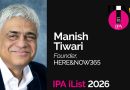 Manish Tiwari Recognised by the IPA as One of 30 Inclusivity Gamechangers on the 2026 iList
